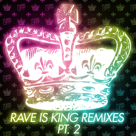 CCM039 - Fukkk Offf "Rave Is King Remixes Pt. 2"