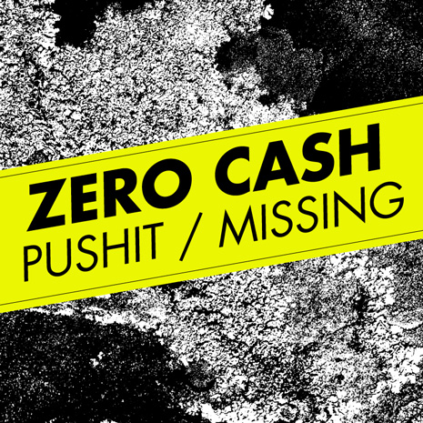 CCM031 -  Zero Cash "Pushit/Missing"