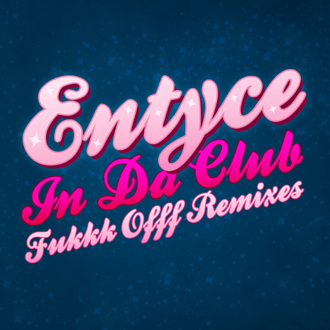 CCM052 - Entyce "In Da Club - Fukkk Offf Remixes"