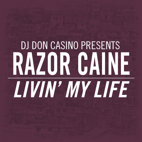 CCM014 - DJ Don Casino Presents Razor Caine - Livin' My Life