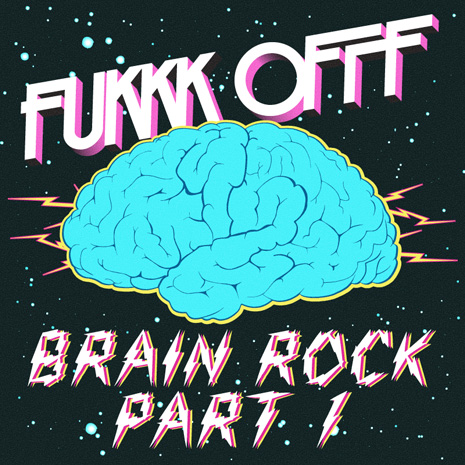 CCM062 - Fukkk Offf - Brain Rock Remixes Part 1