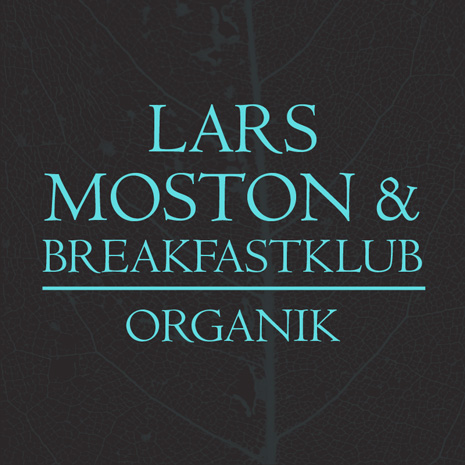 CCM064 - Lars Moston & Breakfastklub - Organik