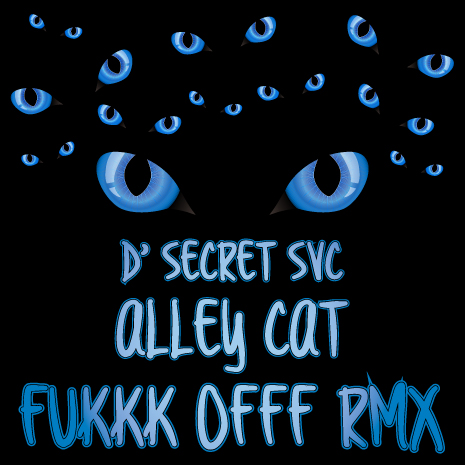 CCM068 - D' Secret SVC - Alley Cat - Fukkk Offf Remixes